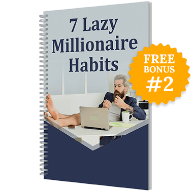 Free Bonus #2: Lazy Millionaire Habits